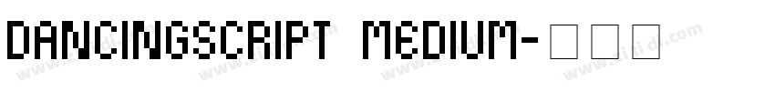 dancingscript medium字体转换